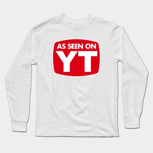 As Seen On YT Long Sleeve T-Shirt